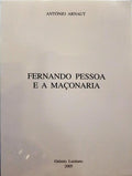 ARNAUT. (António) FERNANDO PESSOA E A MAÇONARIA.