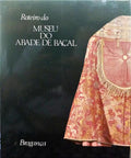 ROTEIRO DO MUSEU DO ABADE DE BAÇAL. BRAGANÇA 1986.