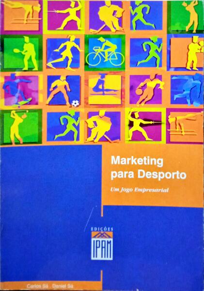 SÁ. (Carlos) e Daniel Sá. MARKETING PARA DESPORTO.