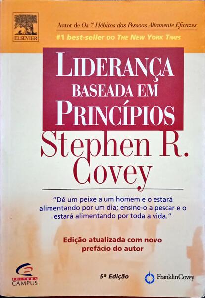 COVEY. (Stephen R.) LIDERANÇA BASEADA EM PRINCÍPIOS.