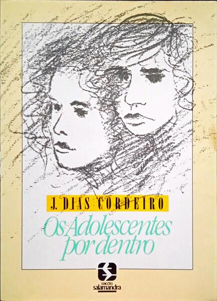 DIAS CORDEIRO. (José) OS ADOLESCENTES POR DENTRO.