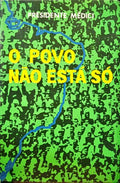 GARRASTAZU MÉDICI. (Emílio) O POVO NÃO ESTÁ SÓ.