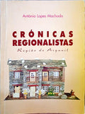 LOPES MACHADO. (António) CRÓNICAS REGIONALISTAS.