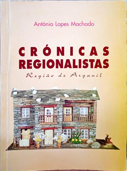 LOPES MACHADO. (António) CRÓNICAS REGIONALISTAS.
