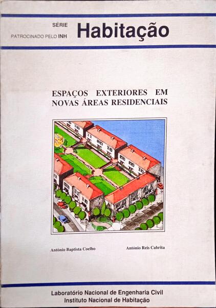 BAPTISTA COELHO. (António) e António Reis Cabrita. ESPAÇOS EXTERIORES EM NOVAS ÁREAS RESIDENCIAIS.