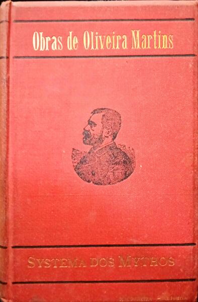 OLIVEIRA MARTINS. (Joaquim Pedro de) SYSTEMA DOS MYTHOS RELIGIOSOS.