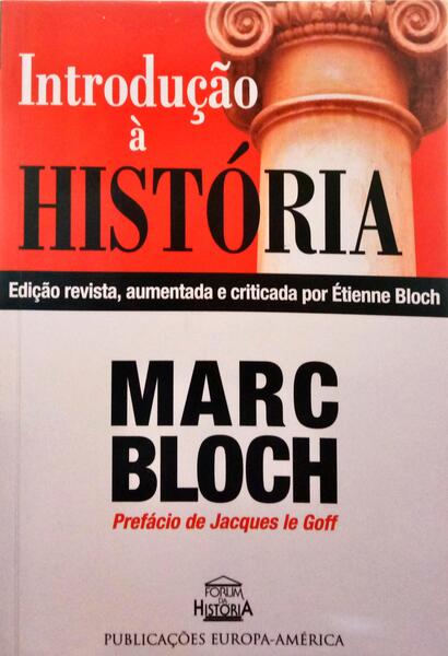 BLOCH. (Marc) INTRODUÇÃO À HISTÓRIA. [2.ª EDIÇÃO]
