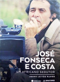 LEITÃO RAMOS. (Jorge) JOSÉ FONSECA E COSTA, UM AFRICANO SEDUTOR. [1.ª EDIÇÃO]