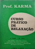 JÚNIOR. (Raúl Januário) CURSO PRÁTICO DE RELAXAÇÃO.