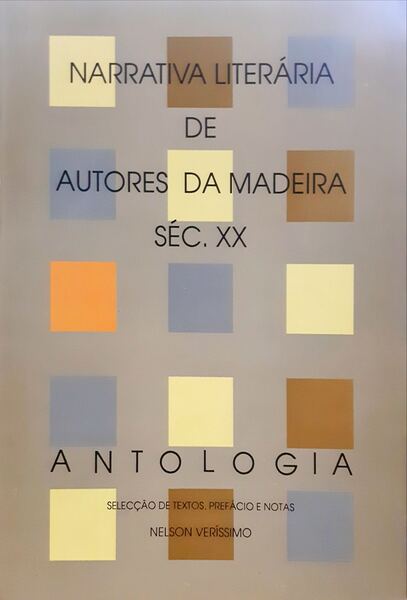 NARRATIVA LITERÁRIA DE AUTORES DA MADEIRA, SÉC. XX.