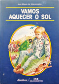 VASCONCELOS. (José Mauro de) VAMOS AQUECER O SOL. [1.ª EDIÇÃO]