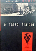 KLEIN. (Alexander) O FALSO TRAIDOR.