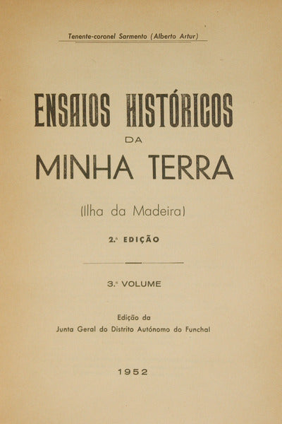 SARMENTO. (Alberto Artur) ENSAIOS HISTÓRICOS DA MINHA TERRA. [3 VOLUMES].