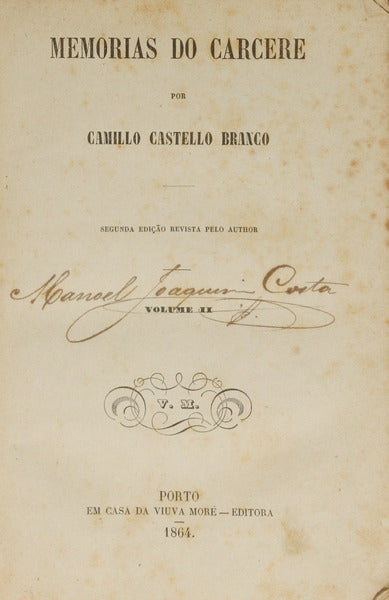 CASTELO BRANCO. (Camilo) MEMORIAS DO CARCERE. [VOLUME II]