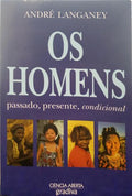 LANGANEY. (André) OS HOMENS.