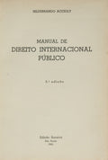 ACCIOLY. (Hildebrando) MANUAL DE DIREITO INTERNACIONAL PÚBLICO.