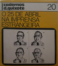 VINTE E CINCO (O) DE ABRIL NA IMPRENSA ESTRANGEIRA.