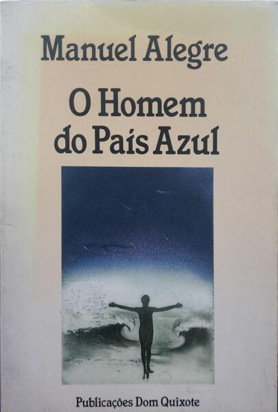 ALEGRE. (Manuel) O HOMEM DO PAÍS AZUL.