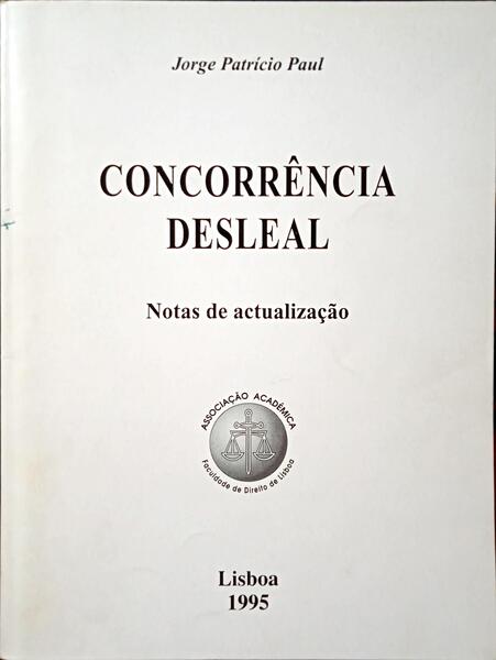 PATRÍCIO PAUL. (Jorge) CONCORRÊNCIA DESLEAL.