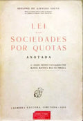 LEI DAS SOCIEDADES POR QUOTAS, ANOTADA. [4.ª EDIÇÃO]