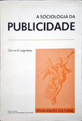 A SOCIOLOGIA DA PUBLICIDADE.