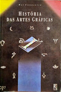 CANAVEIRA. (Rui) HISTÓRIA DAS ARTES GRÁFICAS. [VOL. I]