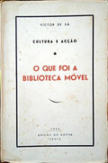 SÁ. (Victor de) O QUE FOI A BIBLIOTECA MÓVEL.