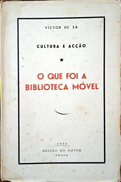SÁ. (Victor de) O QUE FOI A BIBLIOTECA MÓVEL.