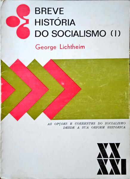 LICHTHEIM. (George) BREVE HISTÓRIA DO SOCIALISMO. [3 VOLS.]