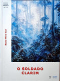 MIRA VAZ. (Nuno) O SOLDADO CLARIM.