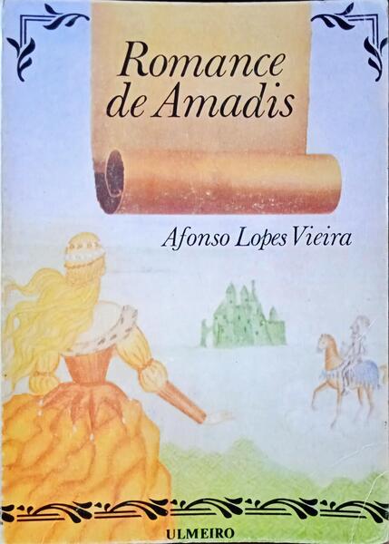 LOPES VIEIRA. (Afonso) ROMANCE DE AMADIS. [4.ª EDIÇÃO]