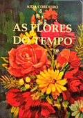 AS FLORES DO TEMPO.