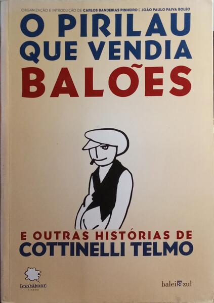 O PIRILAU QUE VENDIA BALÕES E OUTRAS HISTÓRIAS DE COTTINELLI TELMO.