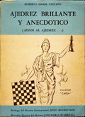 CASTANO. (Roberto Ismael) AJEDREZ BRILLANTE Y ANECDOTICO.