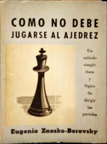 COMO NO DEBE JUGARSE AL AJEDREZ.