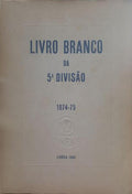 LIVRO BRANCO DA 5.ª DIVISÃO, 1974-75.