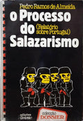 O PROCESSO DO SALAZARISMO.
