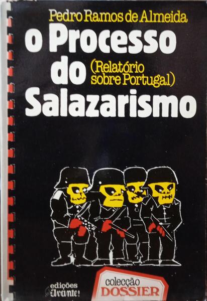 O PROCESSO DO SALAZARISMO.