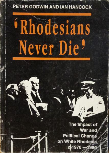 RHODESIANS NEVER DIE.