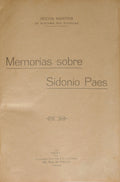 ROCHA MARTINS. (Francisco José da) MEMORIAS SOBRE SIDONIO PAES.