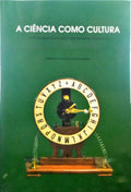 CIÊNCIA (A) COMO CULTURA.
