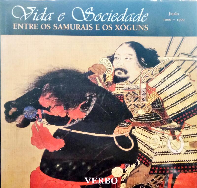 VIDA E SOCIEDADE ENTRE OS SAMURAIS E OS XÓGUNS.