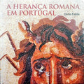 FABIÃO. (Carlos) A HERANÇA ROMANA EM PORTUGAL.