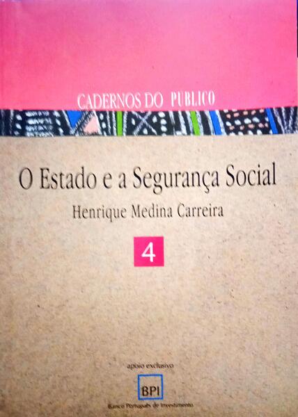 MEDINA CARREIRA. (Henrique) O ESTADO E A SEGURANÇA SOCIAL.