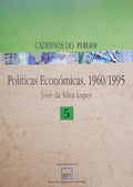SILVA LOPES. (José) POLÍTICA ECONÓMICAS, 1960/1995.