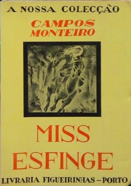 CAMPOS MONTEIRO. MISS ESFINGE.