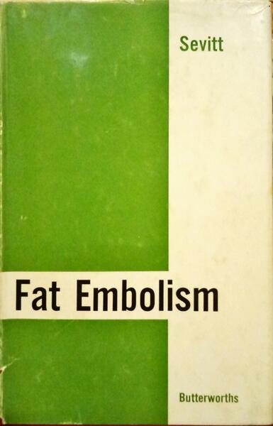 SEVITT. (Simon) FAT EMBOLISM.