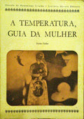 A TEMPERATURA, GUIA DA MULHER: DA PUBERDADE Á MENOPAUSA. [2.ª EDIÇÃO]