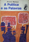 A POLÍTICA E AS PALAVRAS.