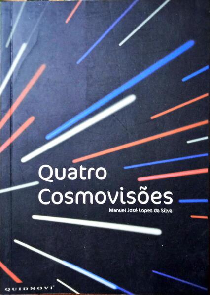 LOPES DA SILVA. (Manuel José) QUATRO COSMOVISÕES.